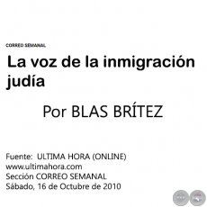 LA VOZ DE LA INMIGRACIN JUDA - Por BLAS BRTEZ - Sbado, 16 de Octubre de 2010